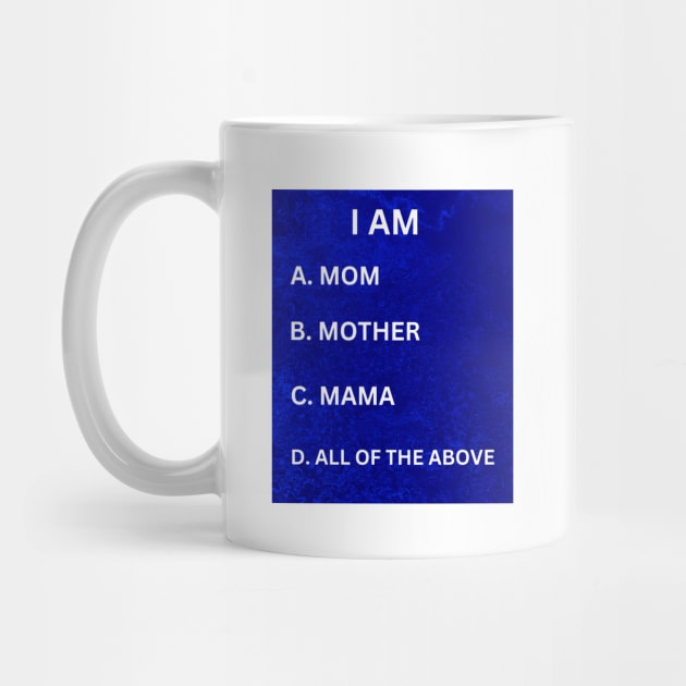 I Am Mom, Mother, Mama, All of the Above: Cute, Unique Gifts for Moms by S.O.N. - Special Optimistic Notes 